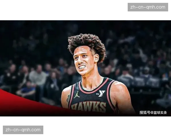 杰伦·约翰逊准三双表现 老鹰新核战术定位解析